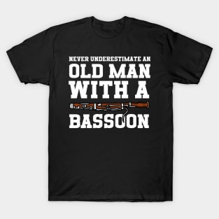 Never Underestimate An Old Man With A Bassoon T-Shirt